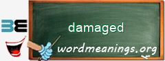 WordMeaning blackboard for damaged